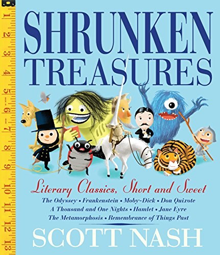 Shrunken treasures : literary classics, short, sweet, and silly /