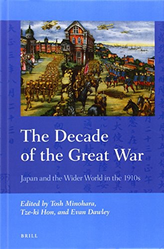 The decade of the Great War : Japan and the wider world in the 1910s /
