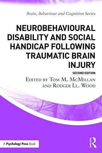 Neurobehavioural disability and social handicap following traumatic brain injury /