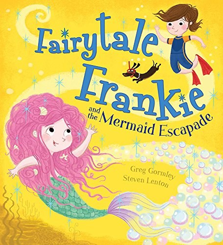 Fairytale Frankie and the mermaid escapade /