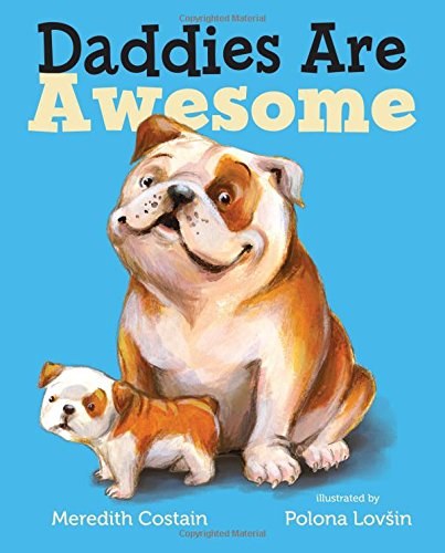 Daddies are awesome /