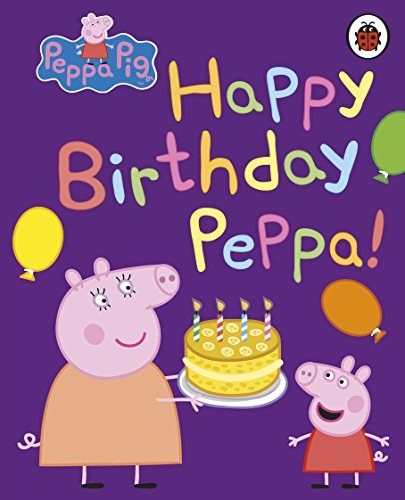 Happy birthday, Peppa!.