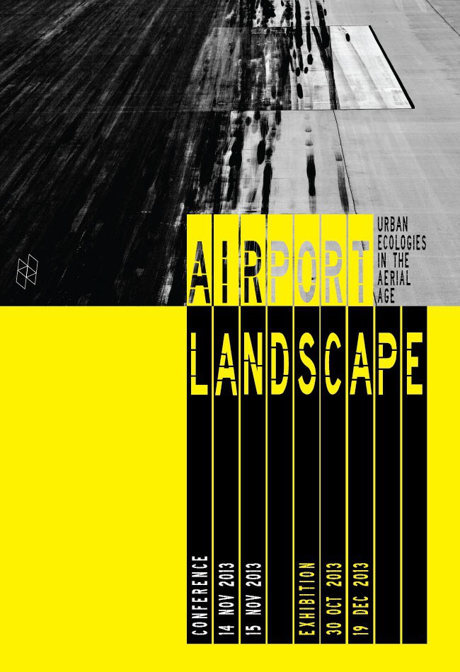 Airport landscape : urban ecologies in the aerial age /