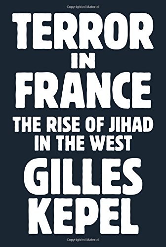Terror in France : the rise of jihad in the West /