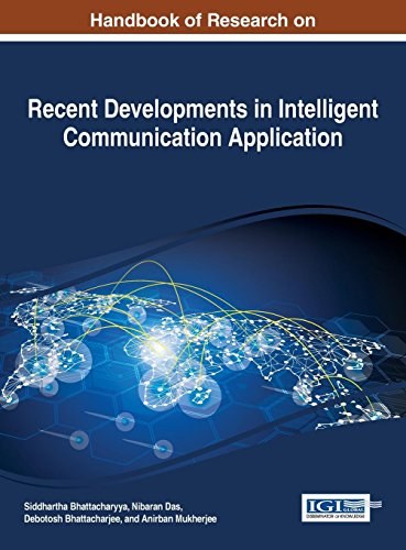 Handbook of research on recent developments in intelligent communication application /