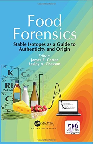 Food forensics : stable isotopes as a guide to authenticity and origin /