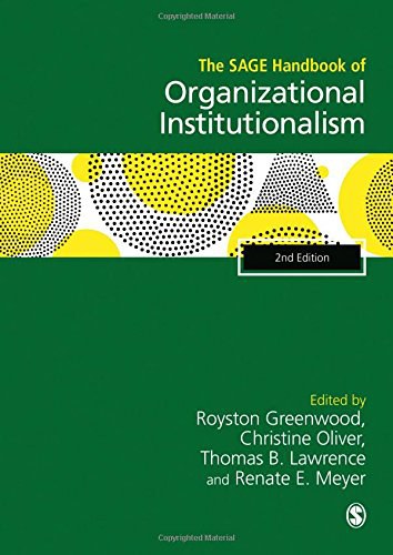 The SAGE handbook of organizational institutionalism /