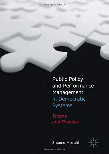 Public policy and performance management in democratic systems : theory and practice /