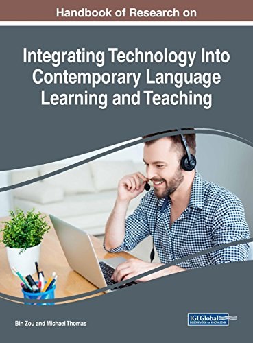 Handbook of reasearch on integrating technology into contemporary language learning and teaching /