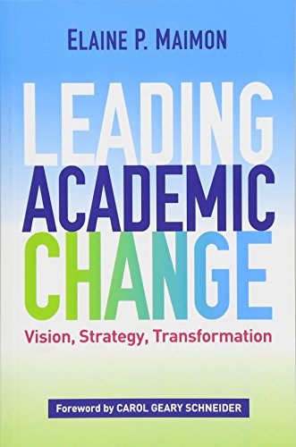 Leading academic change : vision, strategy, transformation /