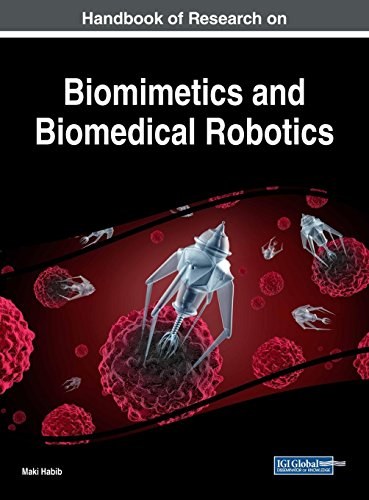 Handbook of research on biomimetics and biomedical robotics /