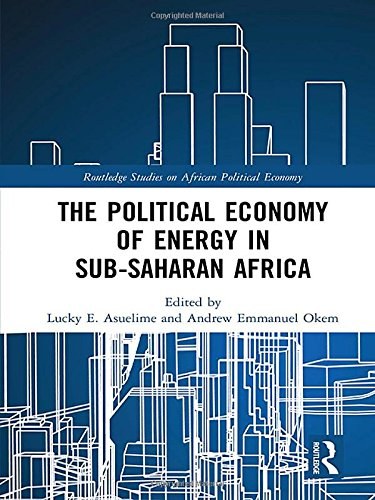 The political economy of energy in Sub-Saharan Africa /
