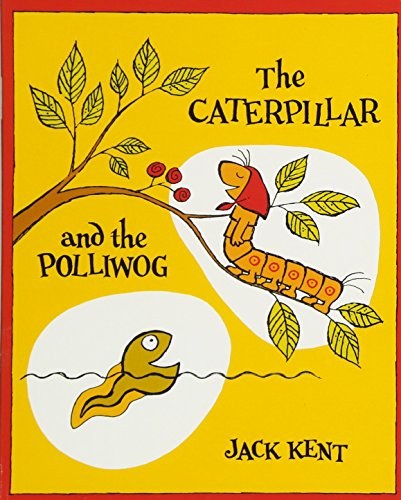 The caterpillar and the polliwog /