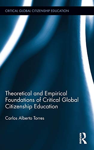 Theoretical and empirical foundations of critical global citizenship education /