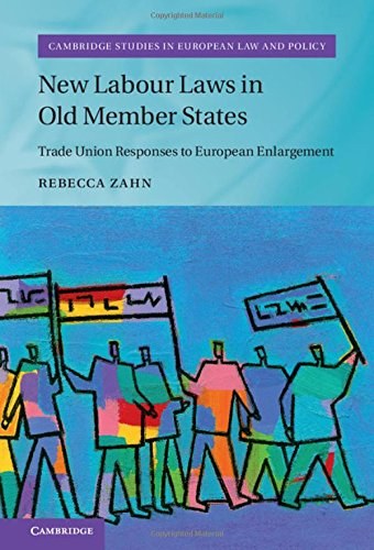 New labour laws in old member states : trade union responses to European enlargement /