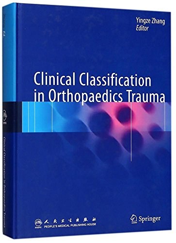 Clinical classification in orthopaedics trauma /
