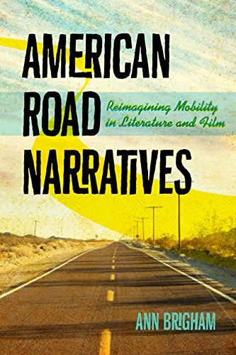 American road narratives : reimagining mobility in literature and film /
