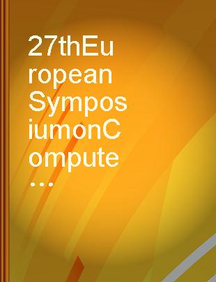 27th European Symposium on Computer Aided Process Engineering /
