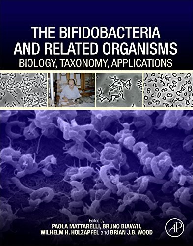 The bifidobacteria and related organisms : biology, taxonomy, applications /