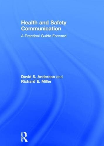 Health and safety communication : a practical guide forward /