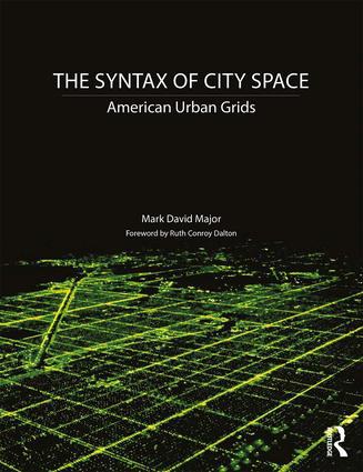 The syntax of city space : American urban grids /