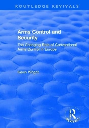 Arms control and security : the changing role of conventional arms control in Europe /