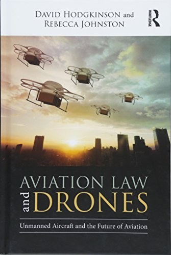 Aviation law and drones : unmanned aircraft and the future of aviation /