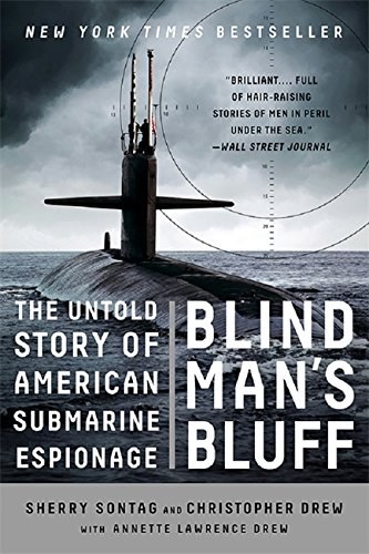Blind man's bluff : the untold story of American submarine espionage /