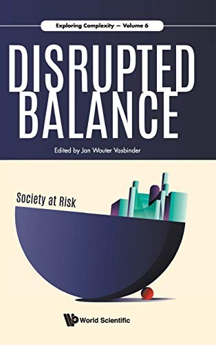 Disrupted balance : society at risk /