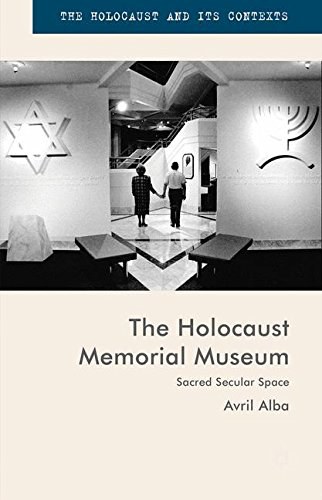 The holocaust memorial museum : sacred secular space /