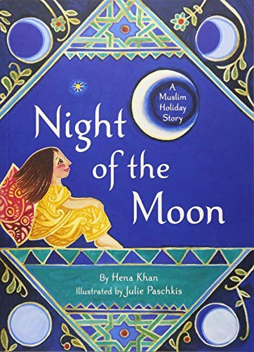 Night of the moon : a Muslim holiday story /