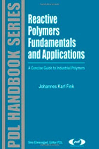 Reactive polymers fundamentals and applications : a concise guide to industrial polymers /