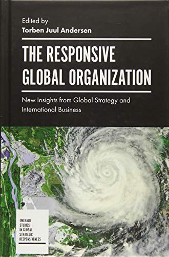 The responsive global organization : new insights from global strategy and international business /