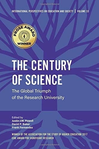 The century of science : the global triumph of the research university /