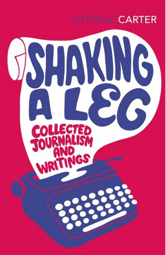 Shaking a leg : collected journalism and writings /