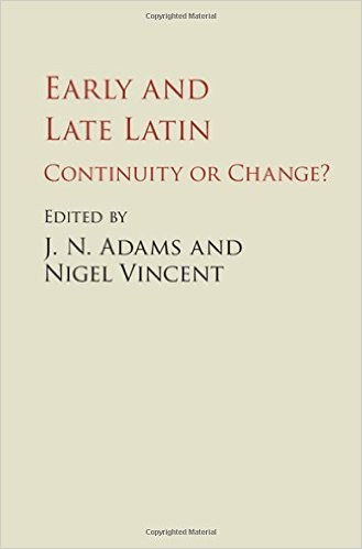 Early and late Latin : continuity or change? /