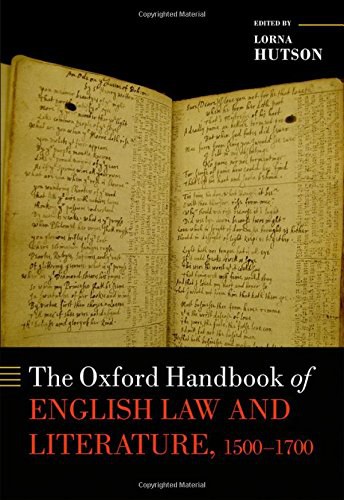 The Oxford handbook of English law and literature, 1500-1700 /