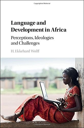 Language and development in Africa : perceptions, ideologies and challenges /