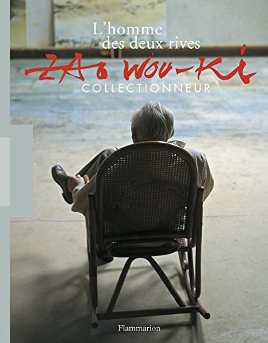 Zao Wou-ki collectionneur : l'homme des deux rives : donations au musée de l'Hospice Saint-Roch d'Issoudun et au musée des arts de l'Asie de la ville de Paris-Cernushi /