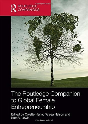 The Routledge companion to global female entrepreneurship /