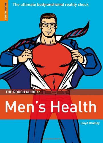 The rough guide to men's health /