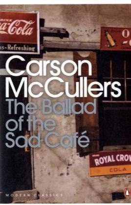 The ballad of the Sad Café /