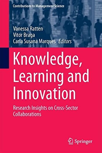 Knowledge, learning and innovation : research insights on cross-sector collaborations /
