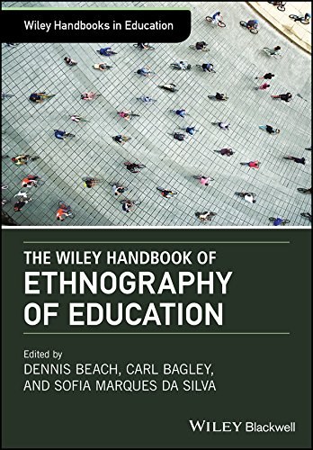 The Wiley handbook of ethnography of education /