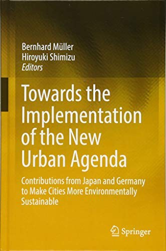 Towards the implementation of the new urban agenda : contributions from Japan and Germany to make cities more environmentally sustainable /