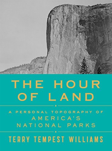 The hour of land : a personal topography of America's national parks /