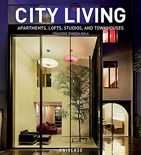 City living : apartments, lofts, studios, and townhouses /