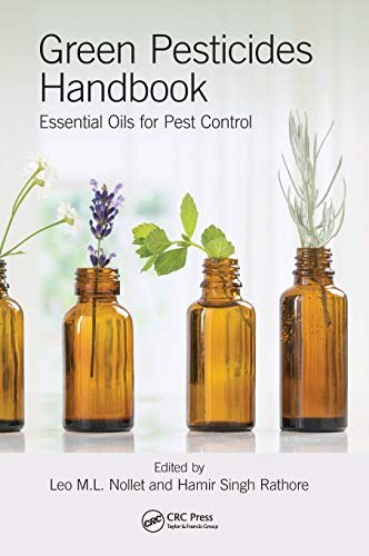 Green pesticides handbook : essential oils for pest control /
