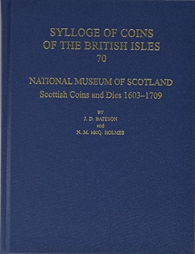 National Museum of Scotland : Scottish coins and dies 1603-1709 /