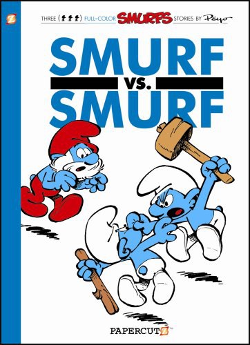 Smurf vs. Smurf : a Smurfs graphic novel /